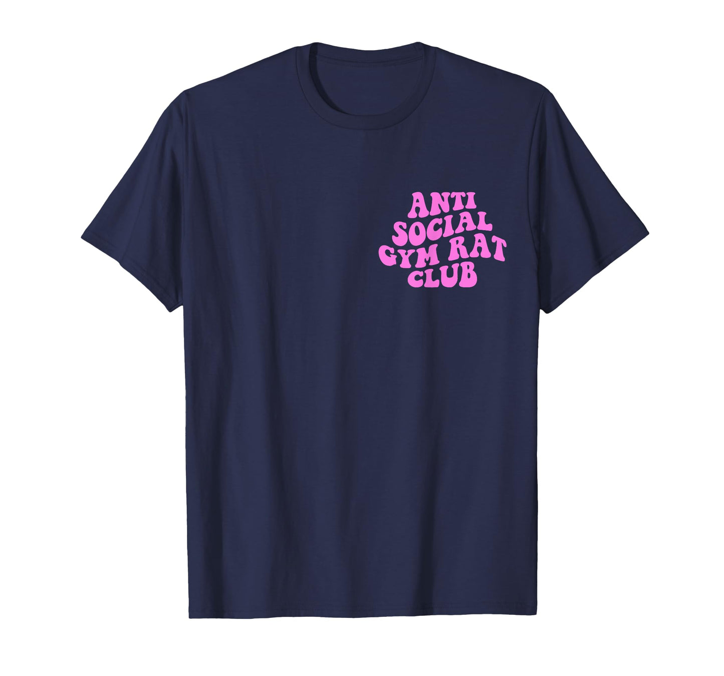 Anti Social Gym Rat Club Funny Gym Fitness Bodybuilding T-Shirt