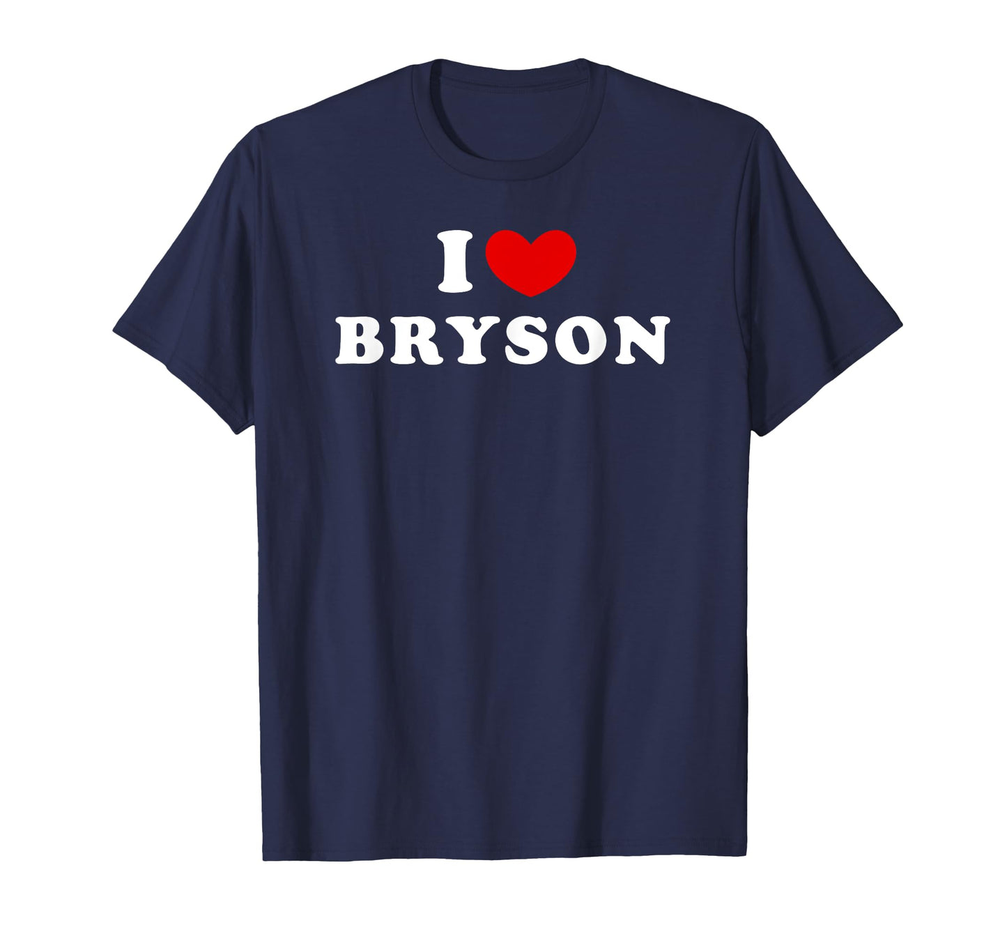 I Love Bryson, I Heart Bryson T-Shirt