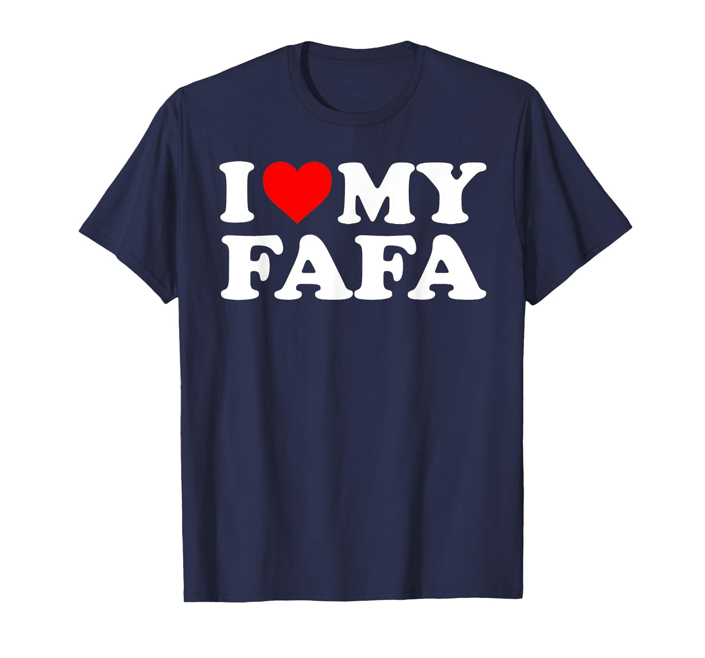 I Love My fafa T-Shirt