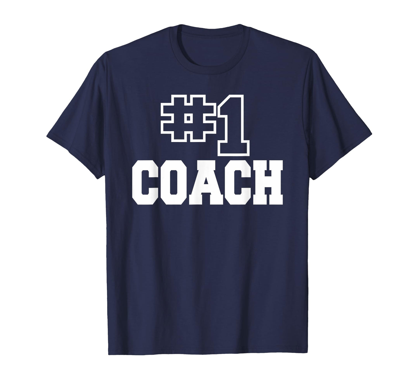Number One Coach No. 1 Manager Sports Teacher Highschool T-Shirt
