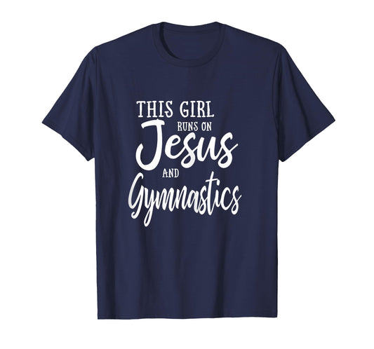 This Girl Runs On Jesus And Gymnastics Shirt Christian Gift T-Shirt