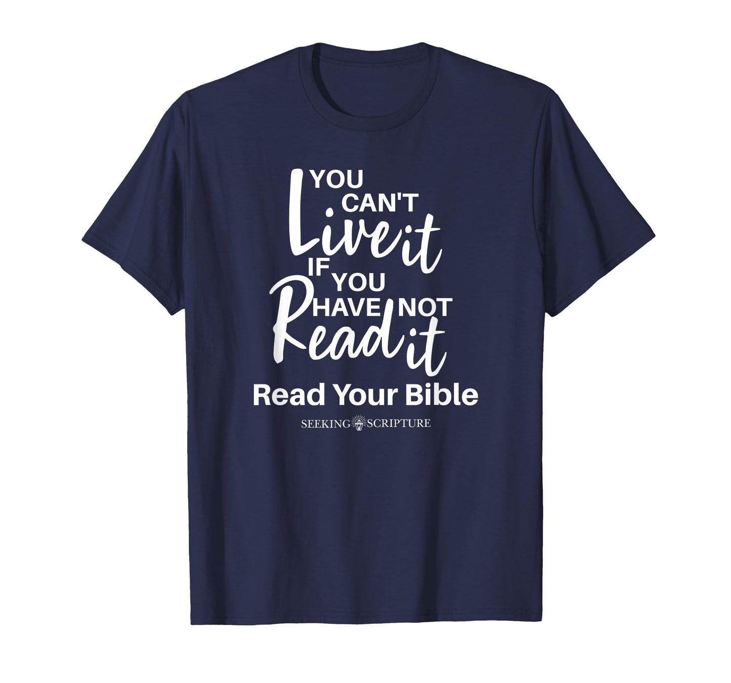 You Can't Live It If You Have Not Read It T-Shirt