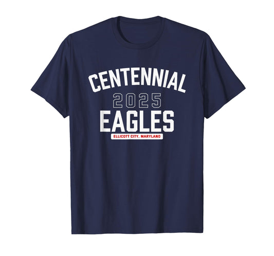 Centennial Eagles Ellicott City, Maryland 2025 T-Shirt