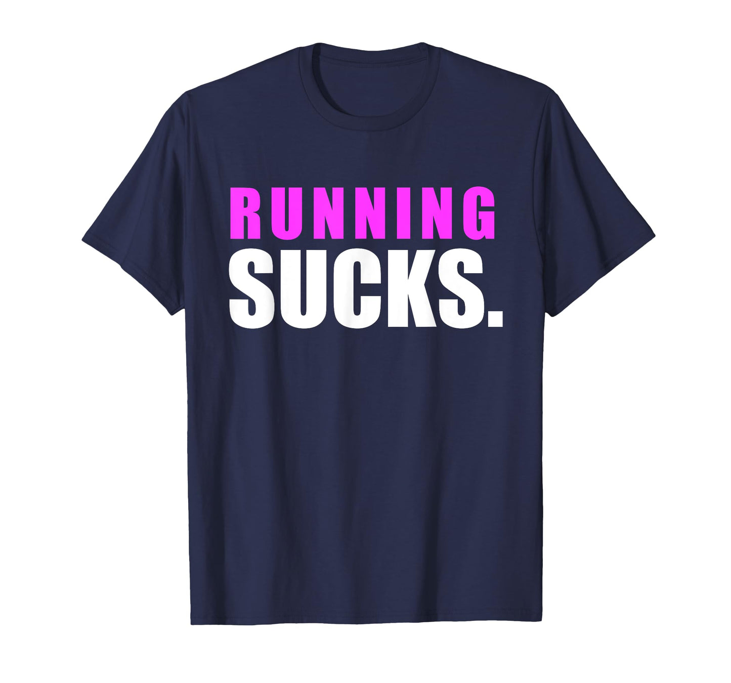 RUNNING SUCKS tshirt girls boys men women | funny tee T-Shirt