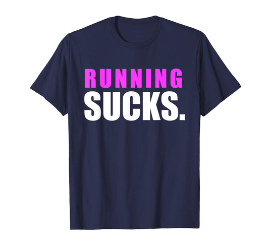 RUNNING SUCKS tshirt girls boys men women | funny tee T-Shirt