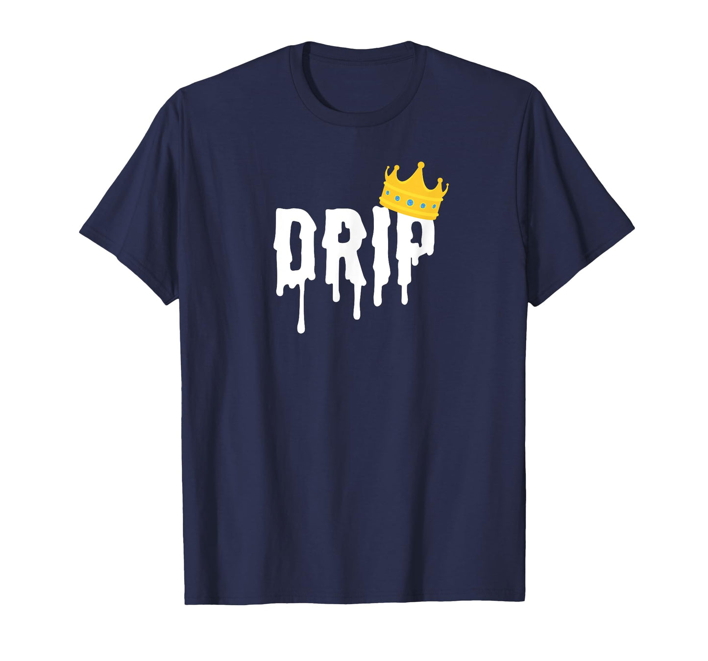 Drip King | Drip Shirt for Men T-Shirt