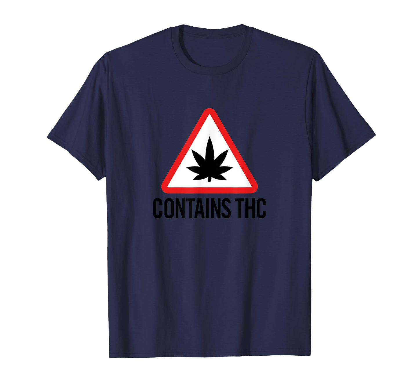 Contains THC Weed Marijuana T-Shirt