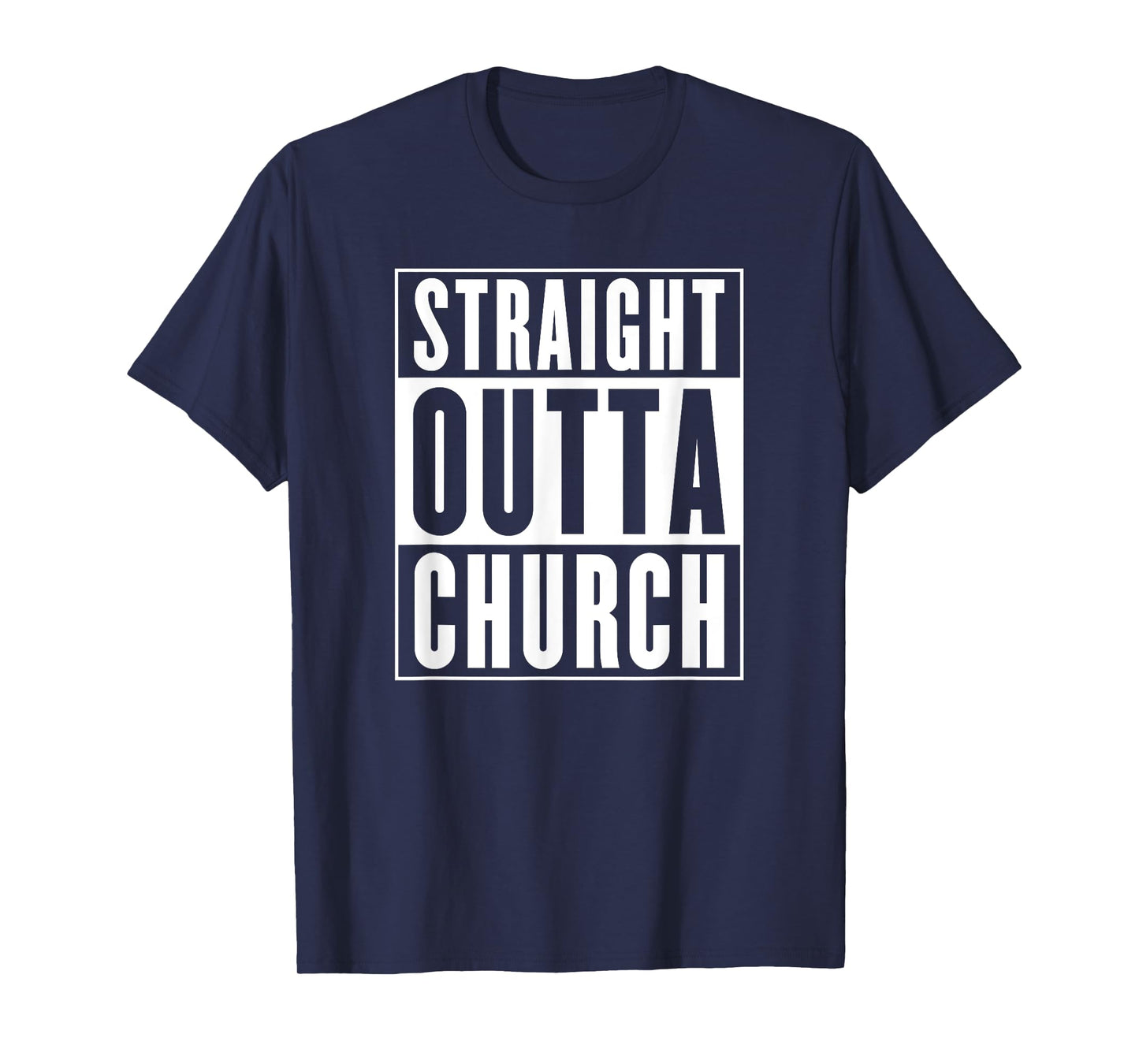 Straight Outta Church T-Shirt