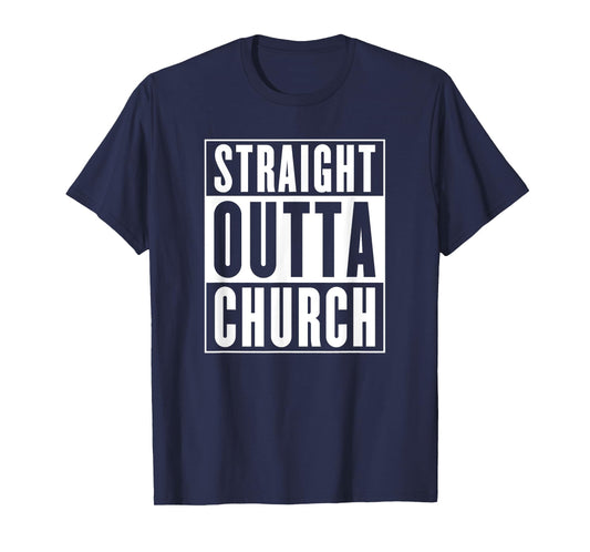 Straight Outta Church T-Shirt
