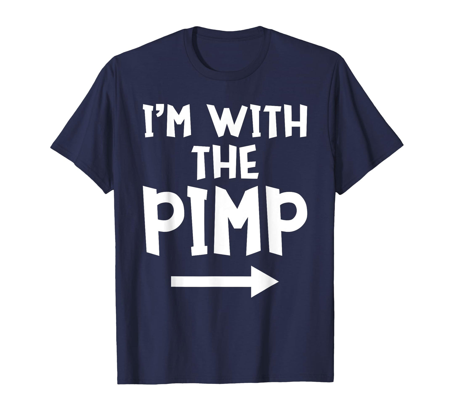 I'm With The Pimp Funny Matching Easy Halloween Costume T-Shirt