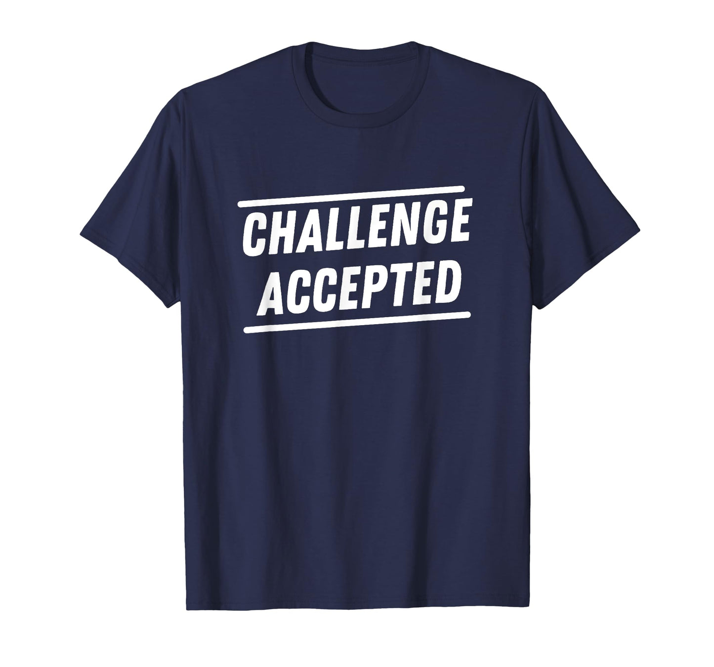 Challenge Accepted Funny Legendary Gym Workout Fitness T-Shirt