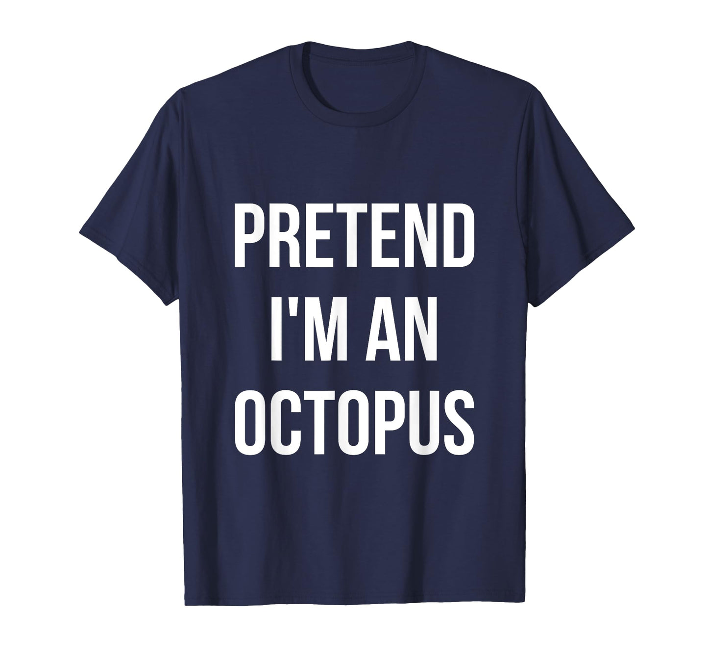 Pretend I'm an Octopus Shirt Adult Costume Halloween Purple T-Shirt