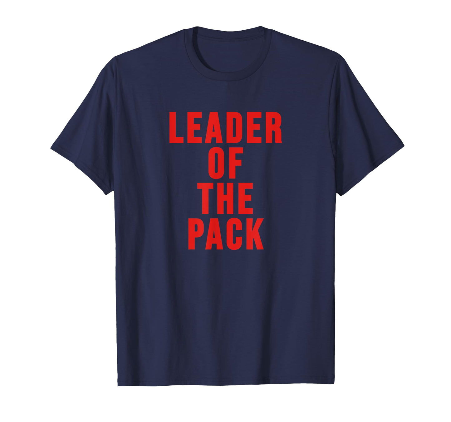 Leader of the Pack T-Shirt,Alpha Dog TShirt Mans Best Friend T-Shirt