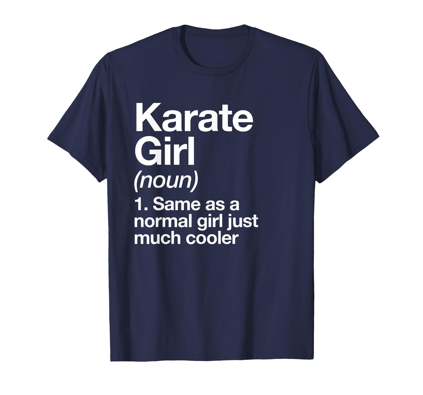 Karate Girl Definition Funny & Sassy Sports Martial Arts T-Shirt