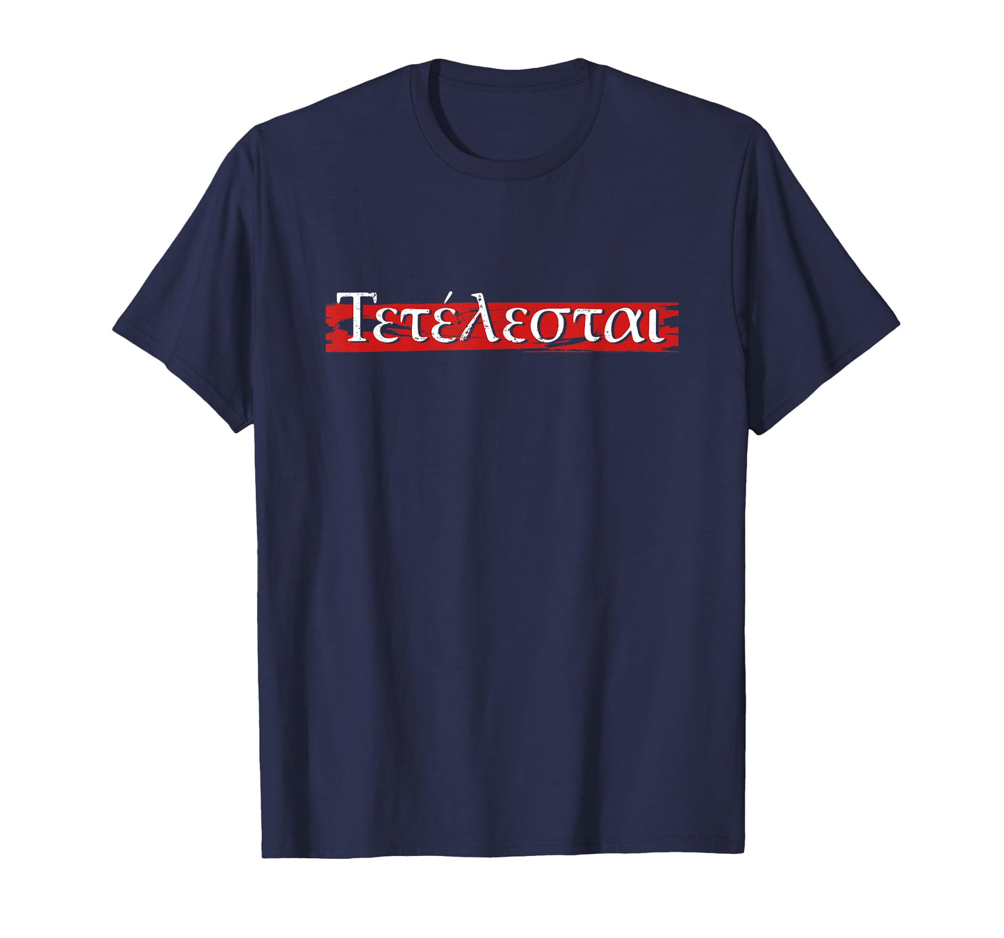 Tetelestai Jesus Christ Bible Verses Christian Faith T-Shirt