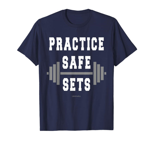 Practice Safe Sets T-Shirt - Funny Fitness Shirts