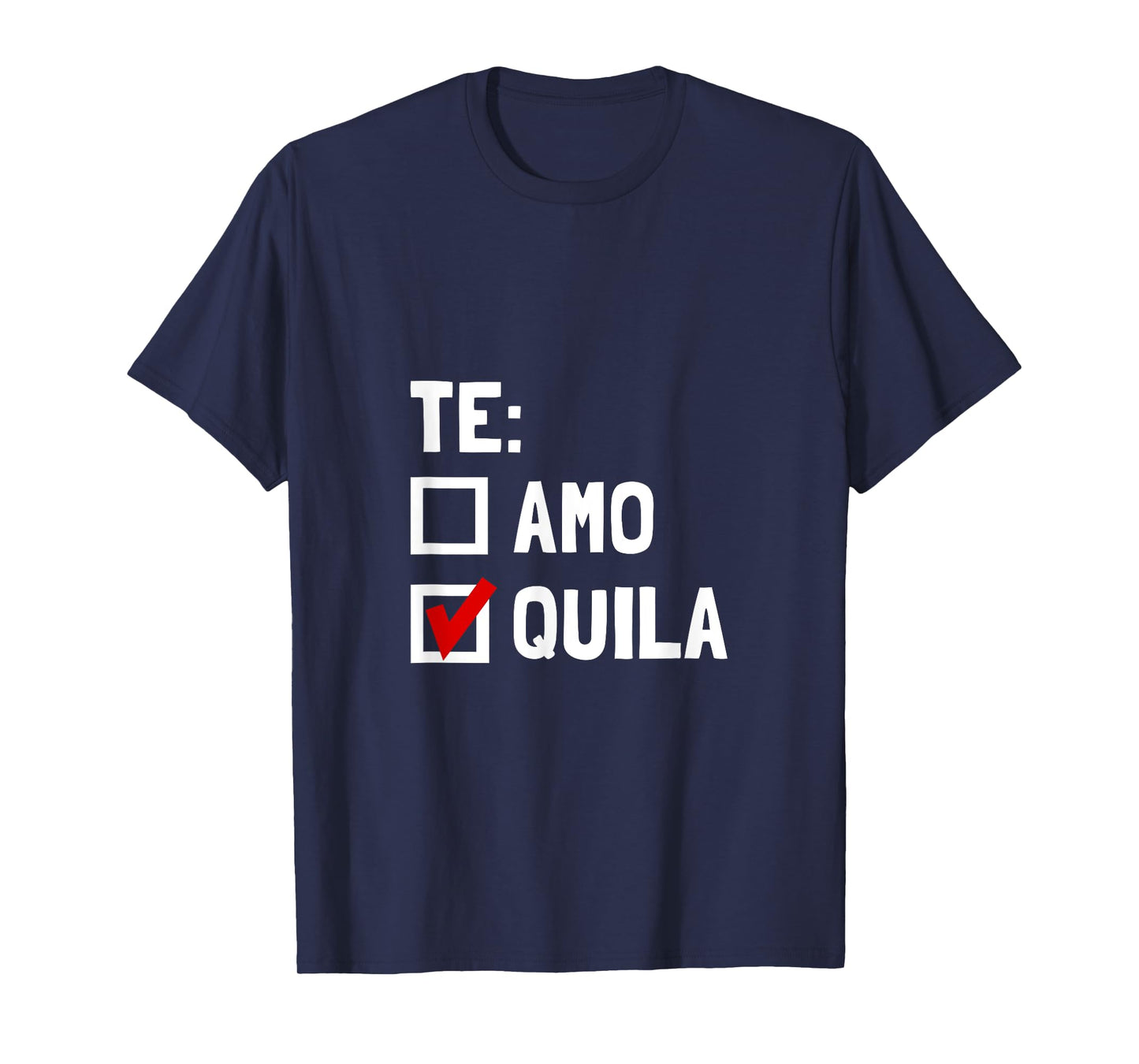Te Quila Funny T-Shirt T-Shirt