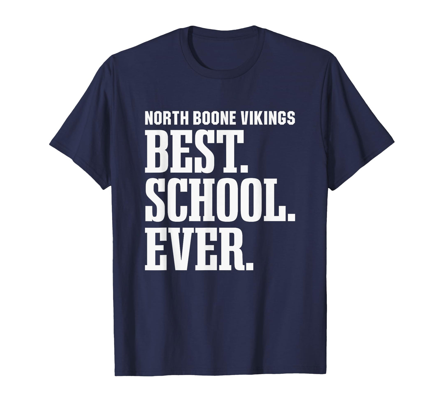 North Boone Vikings Best Ever HS T-Shirt