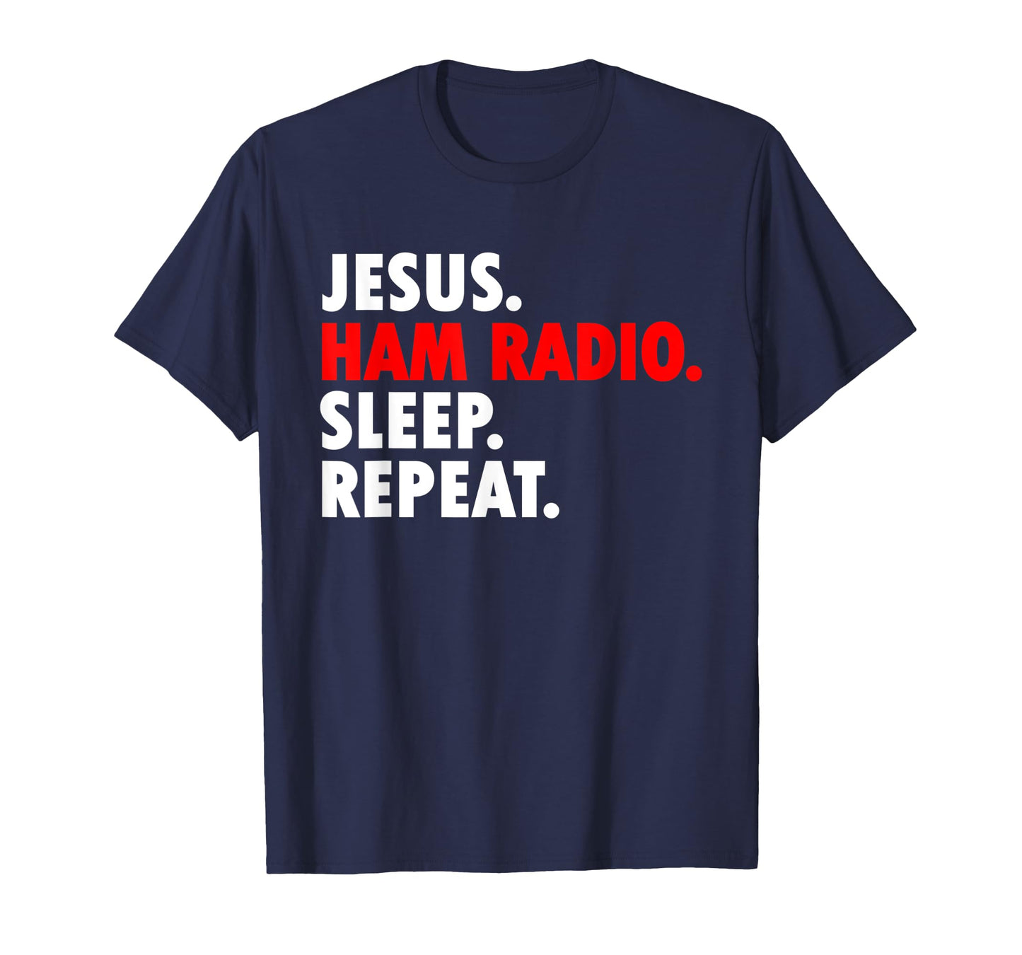 Jesus Ham Radio Sleep Repeat - Novelty Hobby T-Shirt