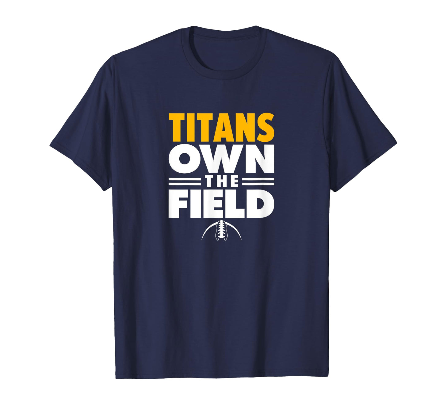 Ottawa-Glandorf Titans Own the Field T-Shirt