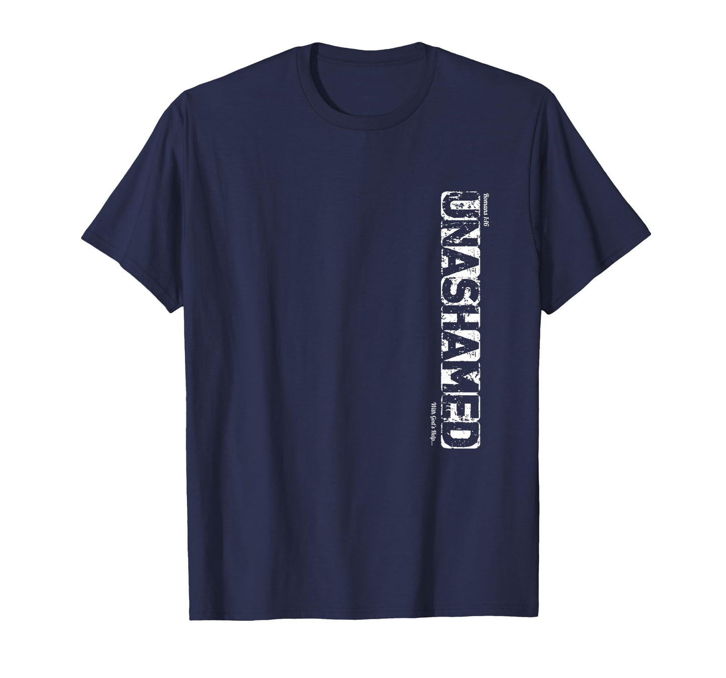 UNASHAMED With God's Help T-Shirt