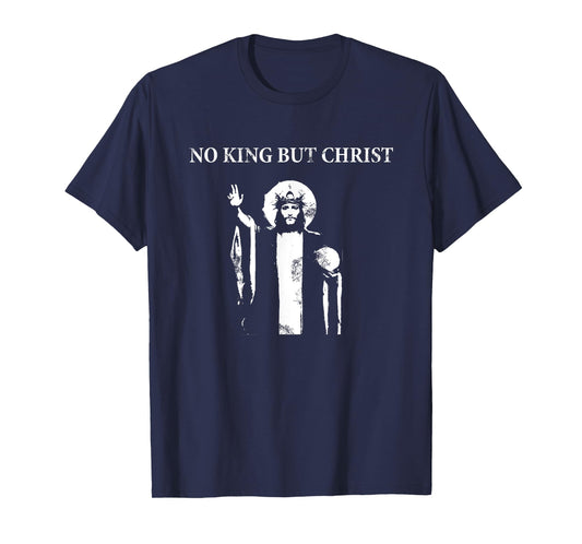 No King but Christ T-Shirt