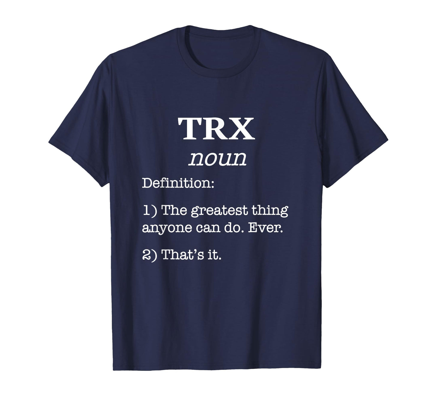 Classic TRX Design / Fitness Saying / Funny Fake Definition T-Shirt