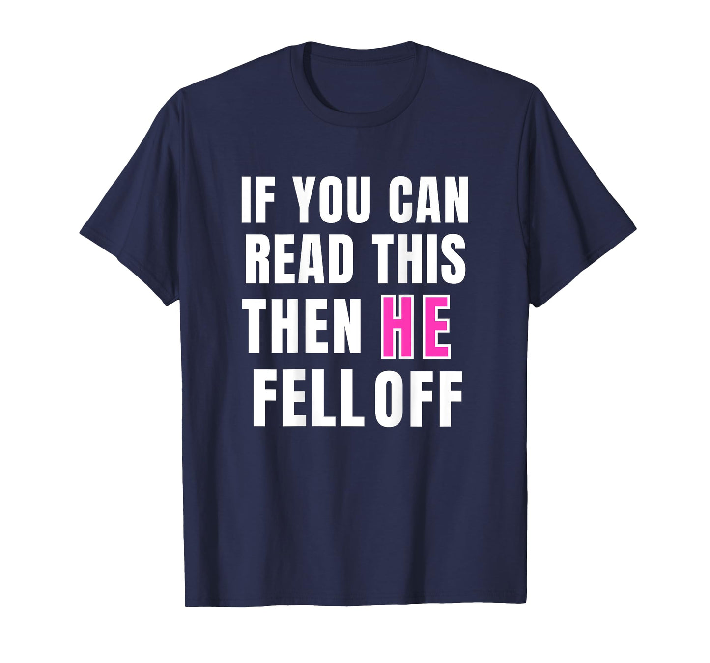 If You Can Read This Then He Fell Off Funny Motorcycle T-Shirt