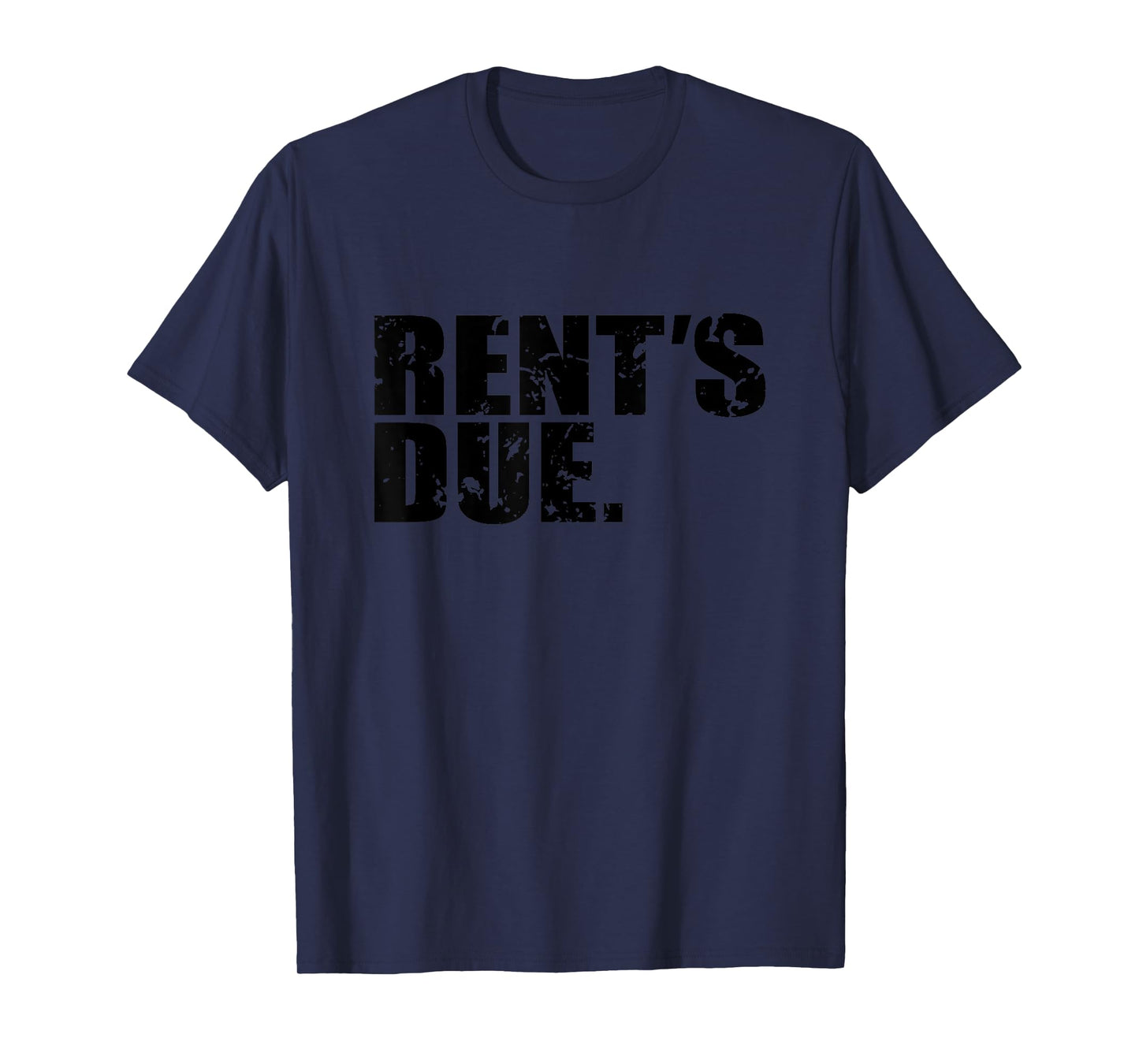 Rent's Due work hard bodybuilder weightlifting distressed T-Shirt