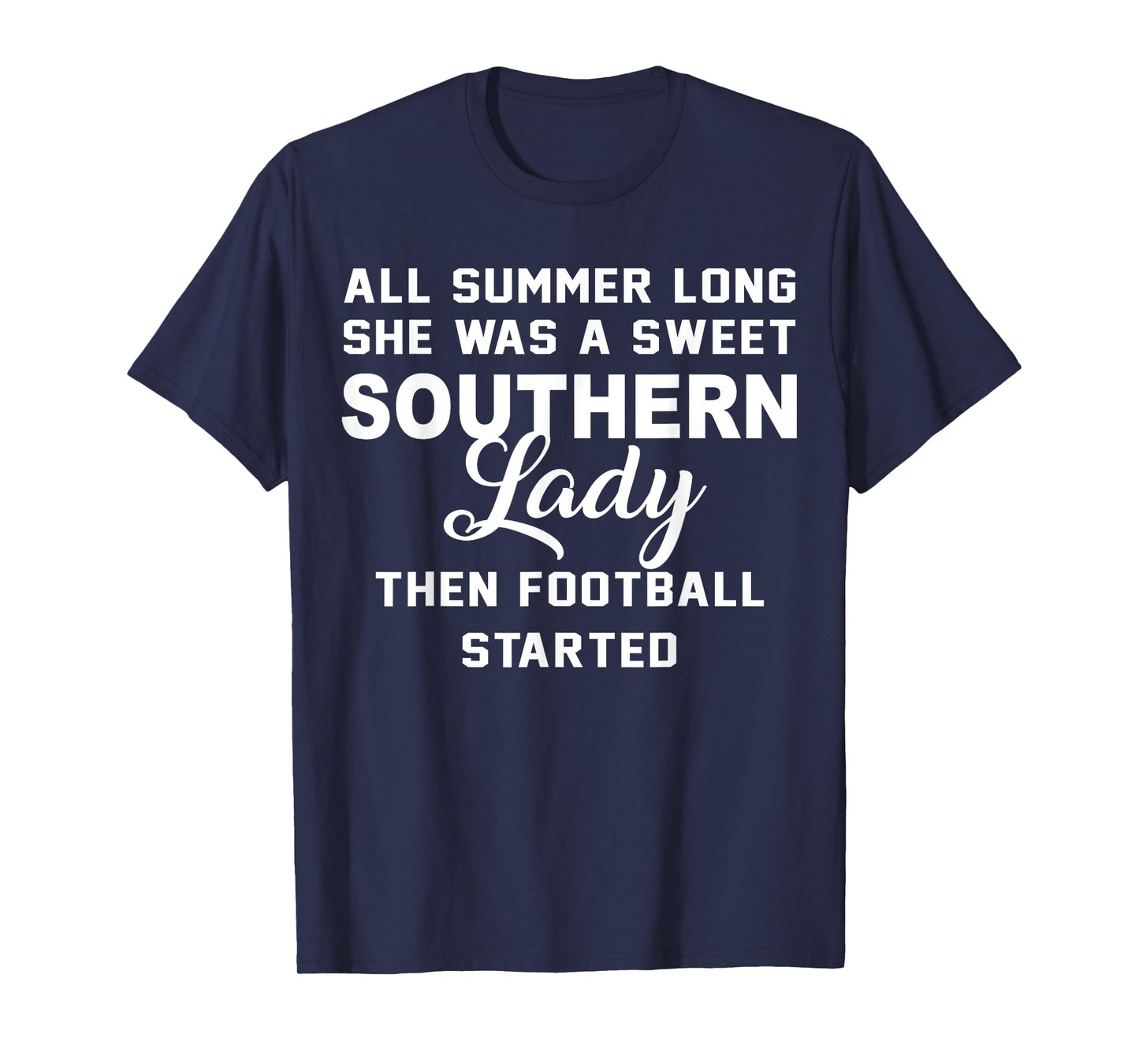 All Summer Long She Was A Sweet Southern Lady Football Shirt T-Shirt