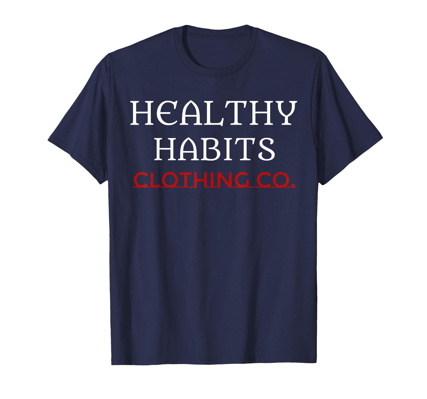 Healthy Habits Motivating Positive Active Lifestyle Shirt