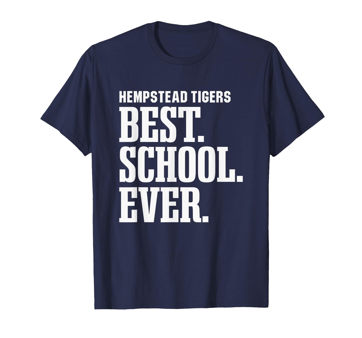 Hempstead Tigers Best Ever HS T-Shirt