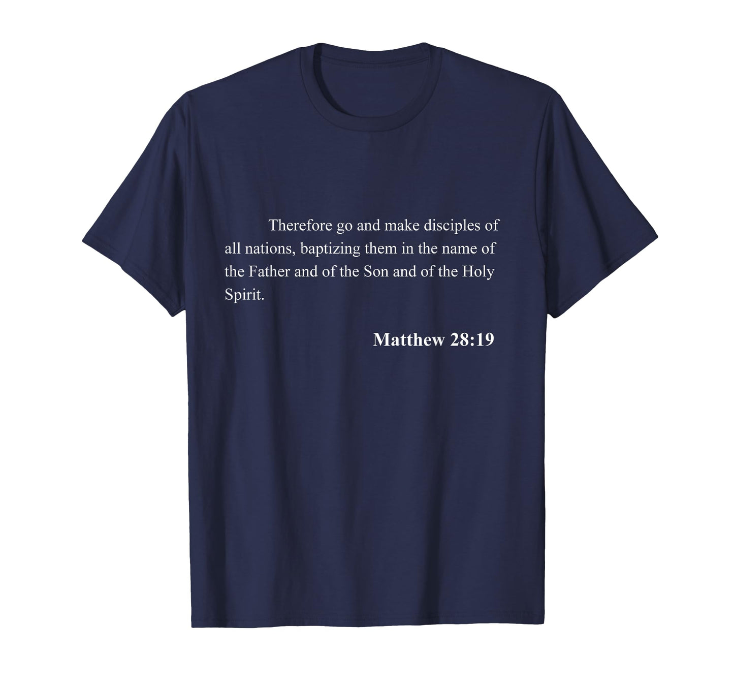 Bible Verse Matthew 28:19 Christian Jesus Psalm Scripture T-Shirt