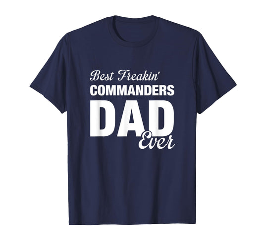 Commanders Washington County Best Freakin' Dad Ever HS T-Shirt
