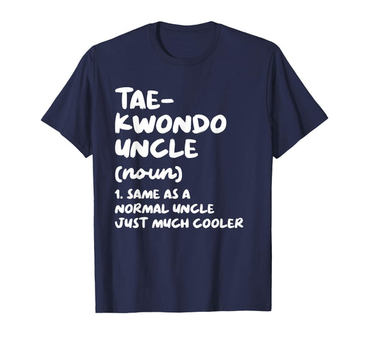 Taekwondo Uncle Definition Funny Sports Martial Arts T-Shirt