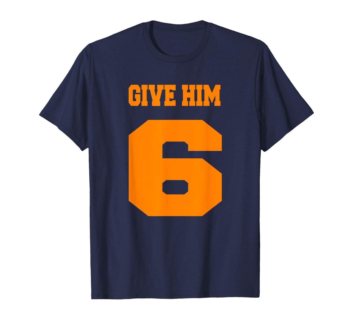 Tennessee Volunteer State - Give Him Six T-Shirt