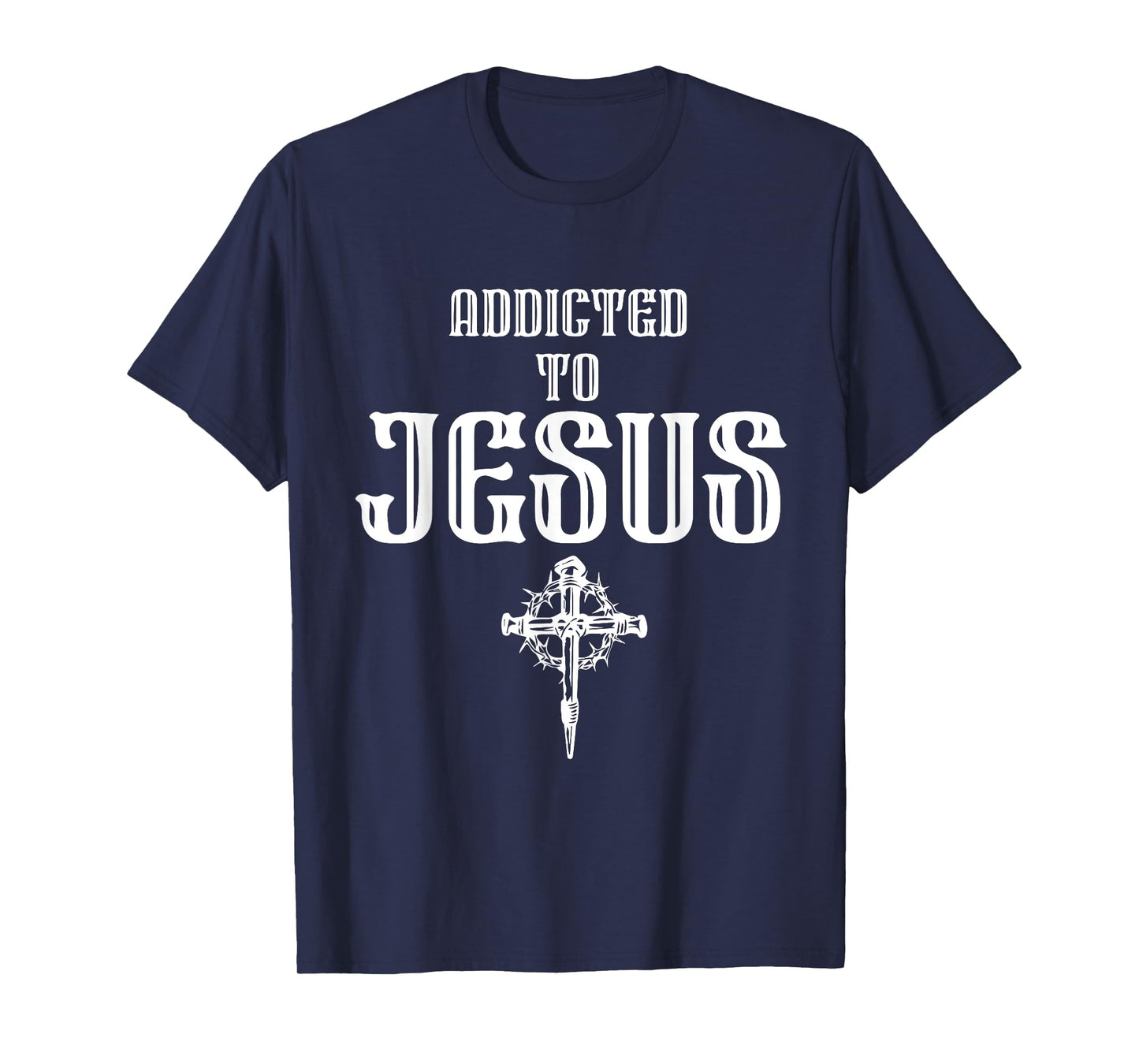 Addicted to Jesus - Christian Faith Religious Icon - Dagger T-Shirt