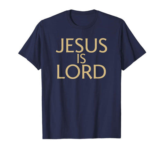 JESUS IS LORD T-Shirt