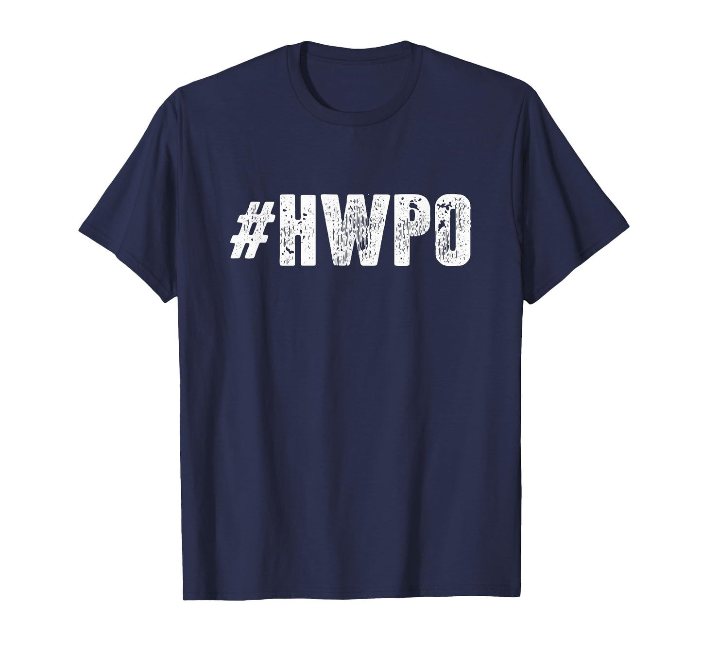 Hard Work Pays Off Motivational HWPO T-Shirt