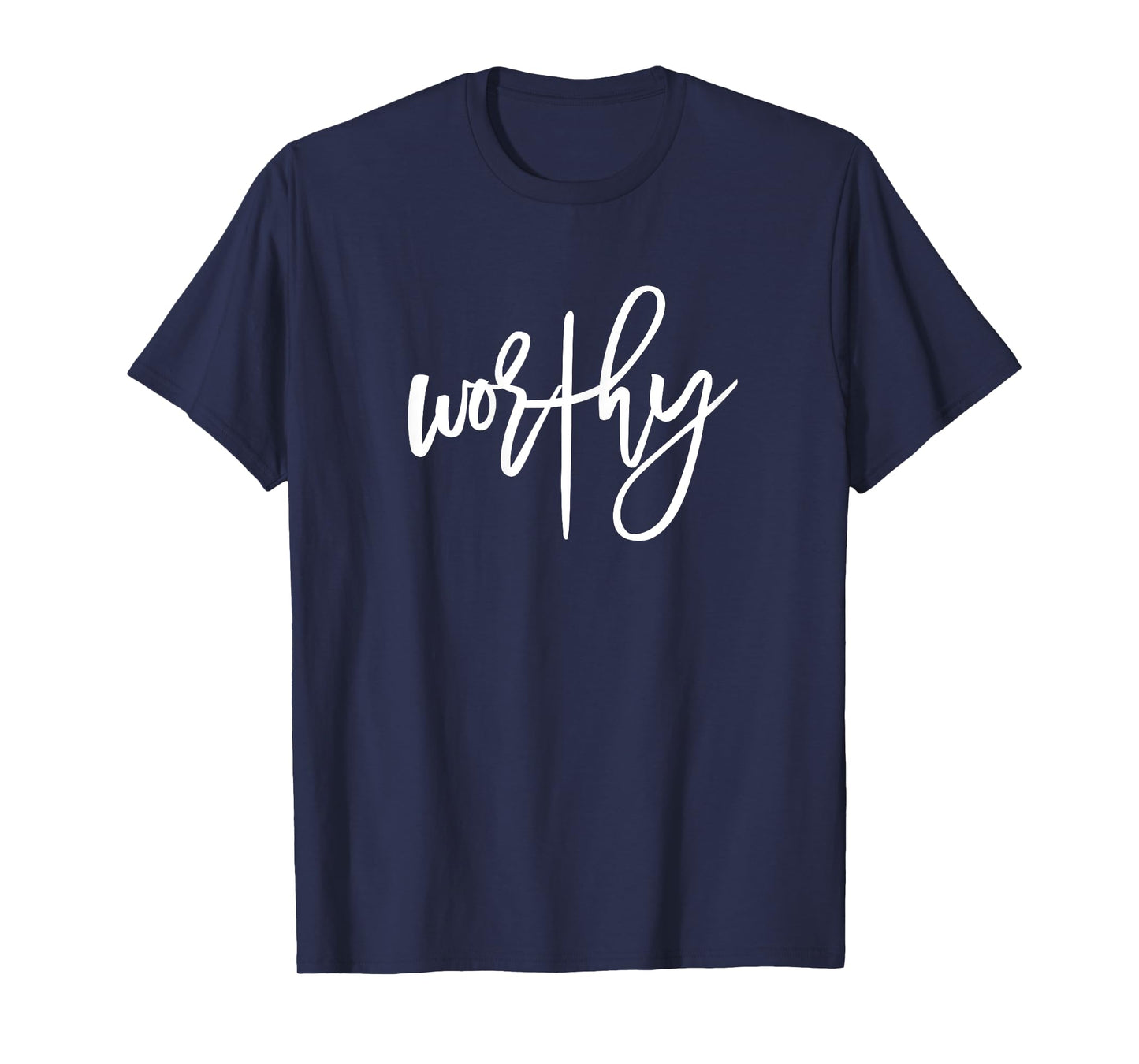 Worthy Cross Design Inspirational Saying Women Empowerment T-Shirt