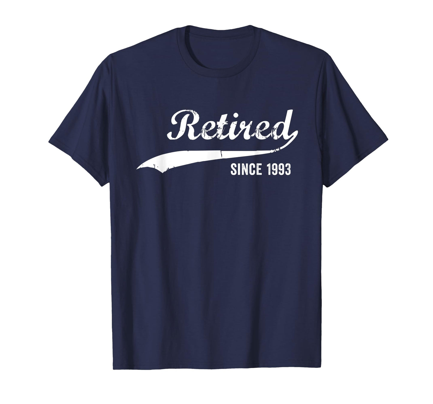 Retired Since 1993 Funny Retirement T-Shirt