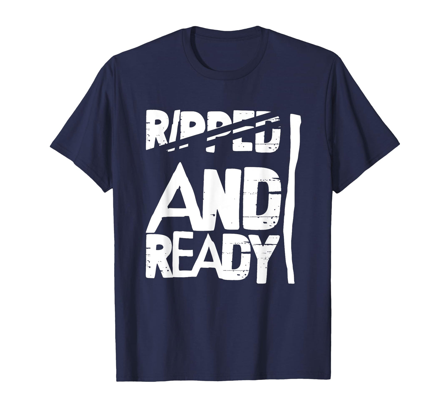 Funny Fitness Ripped And Ready Workout Gym T-Shirt