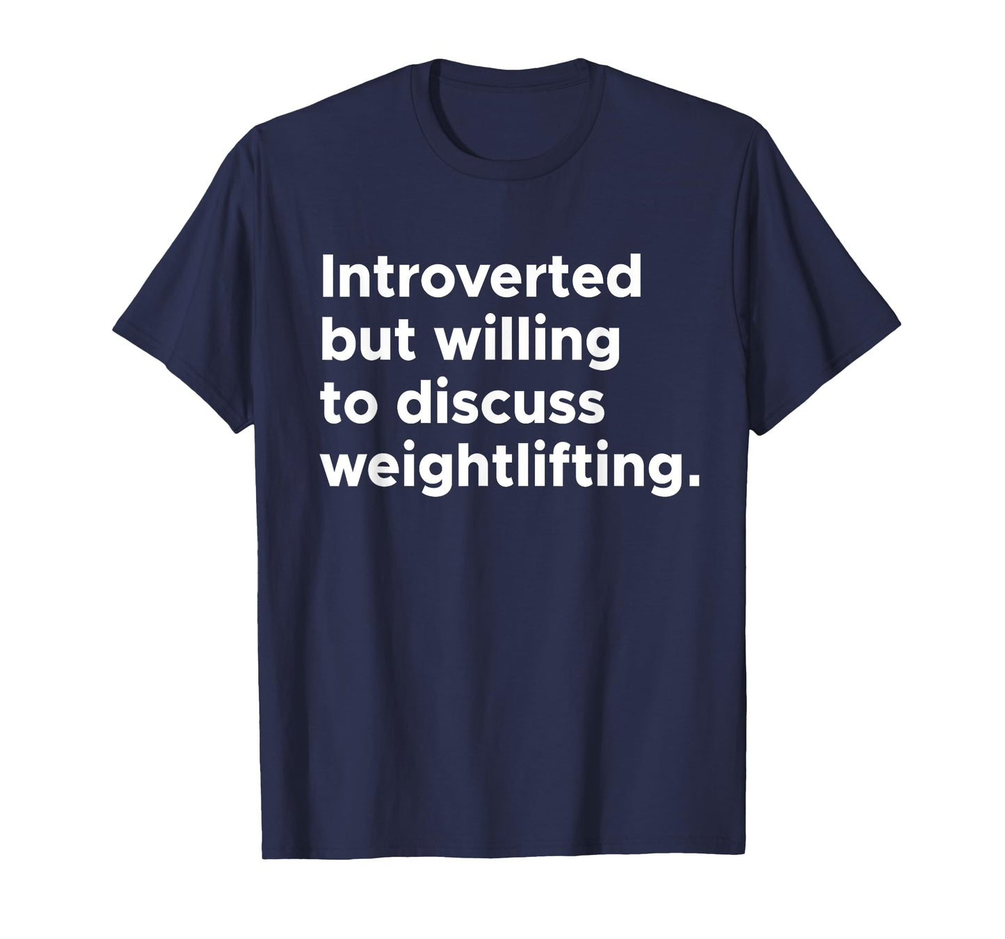 Introverted But Willing To Discuss Weightlifting Gym Workout T-Shirt