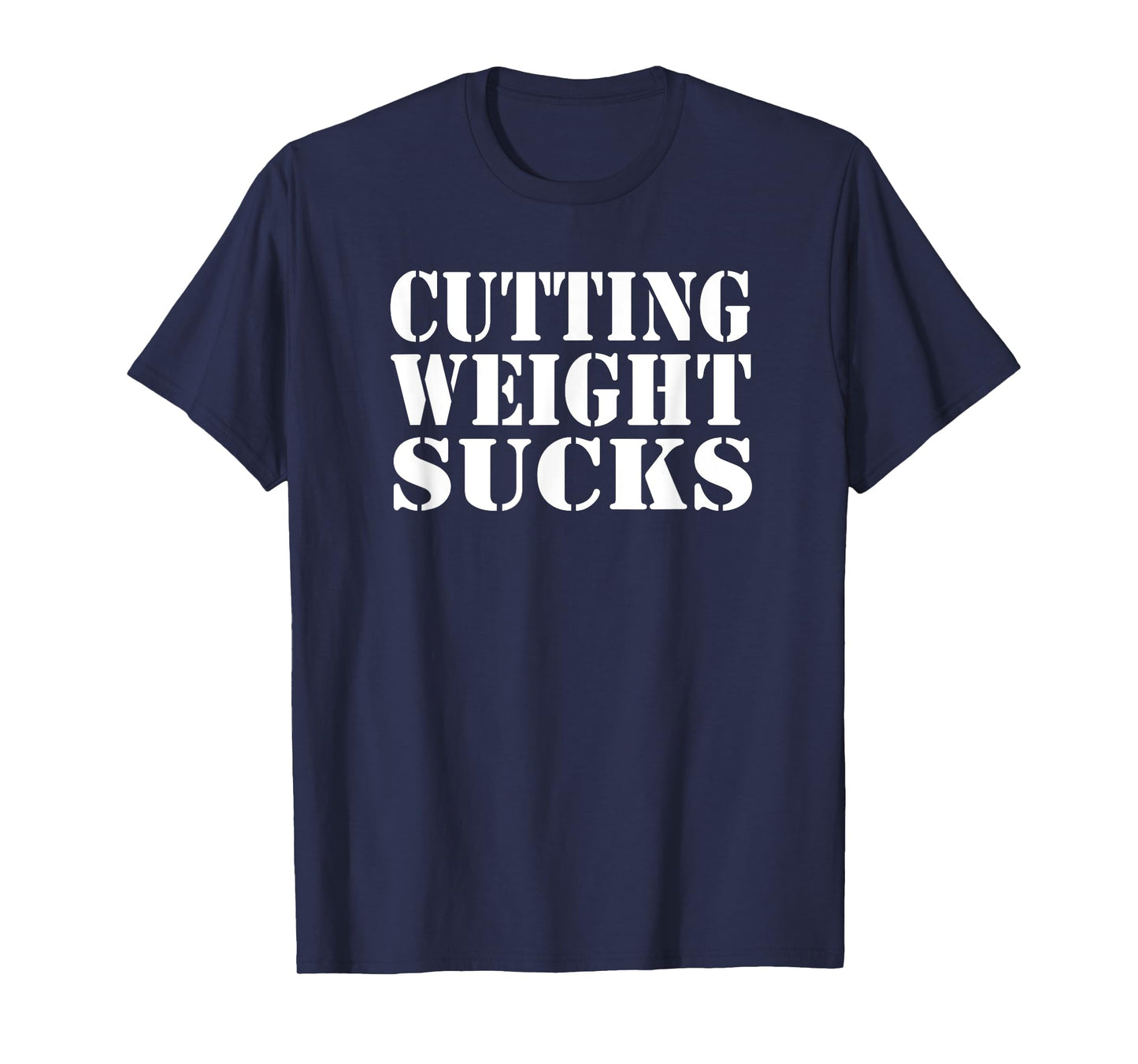 CUTTING WEIGHT SUCKS Wrestler Wrestling Workout Lose Weight T-Shirt