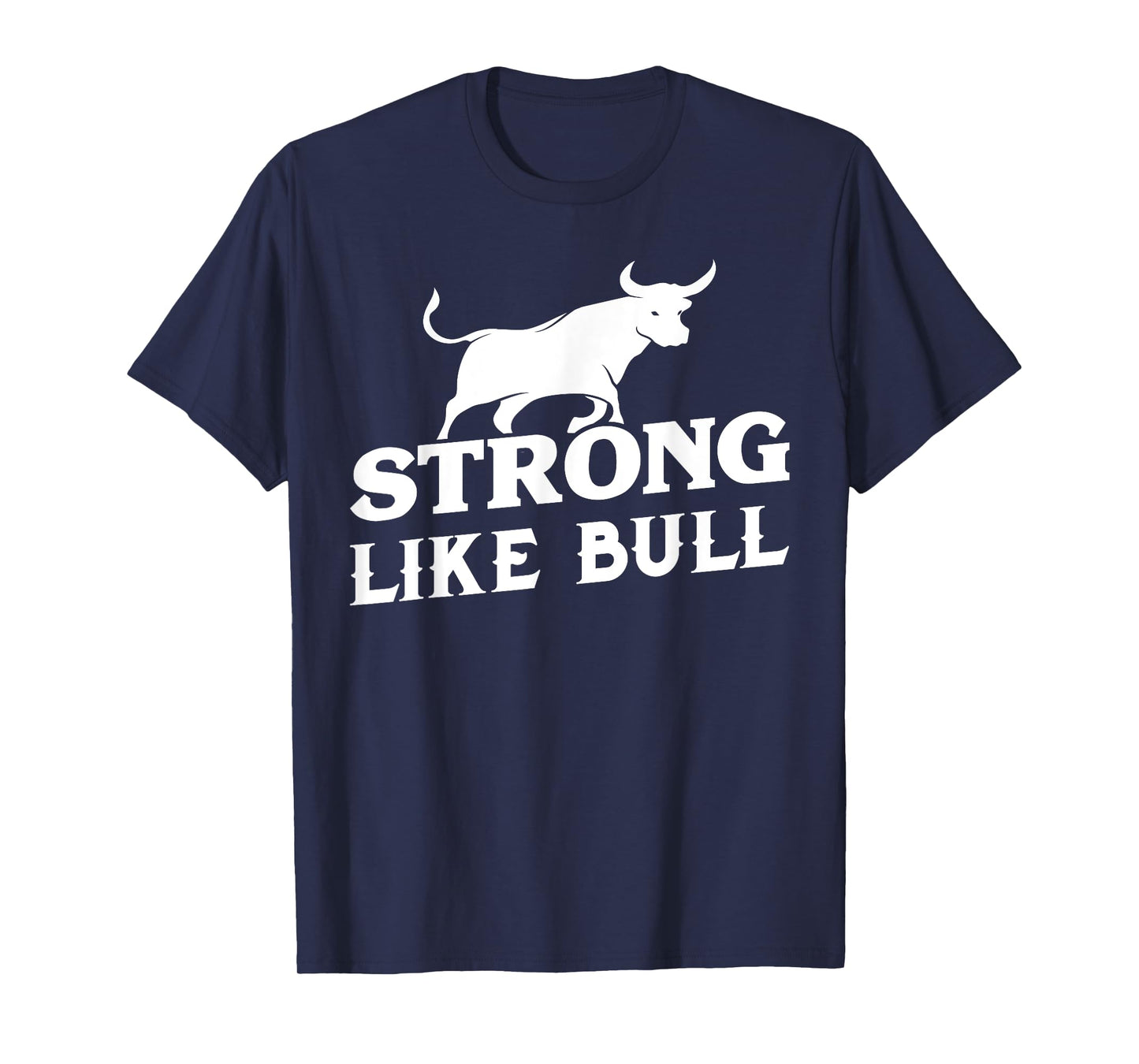 Strong Like A Bull Powerlifting Bodybuilding T-Shirt