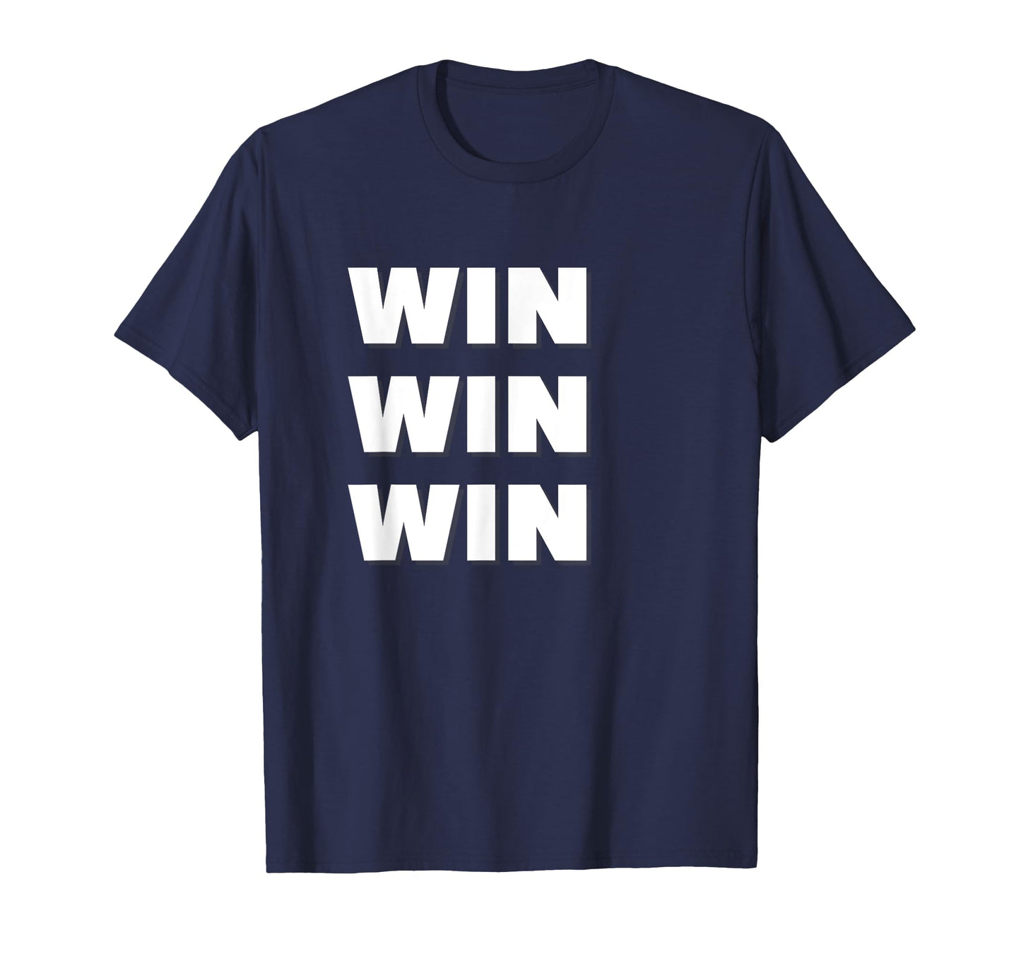 Win Win Win T-Shirt
