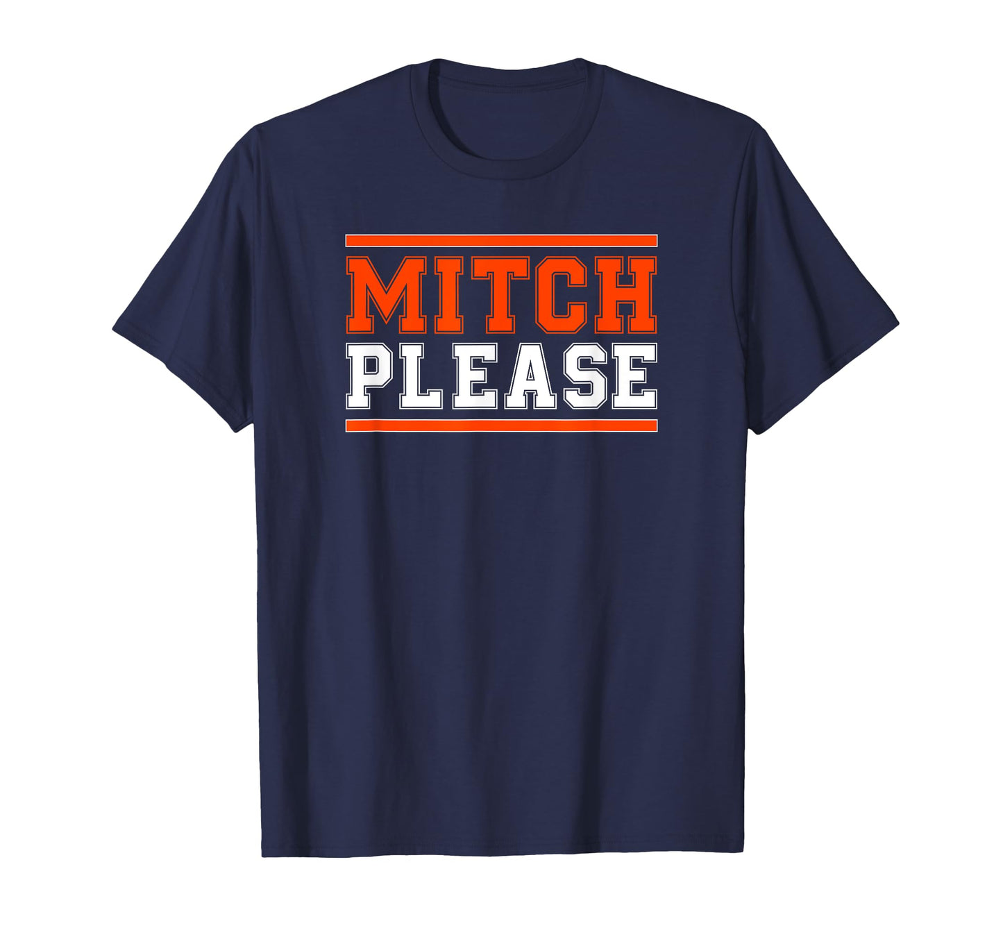 MITCH PLEASE T-Shirt Funny Blue and Orange Shirt