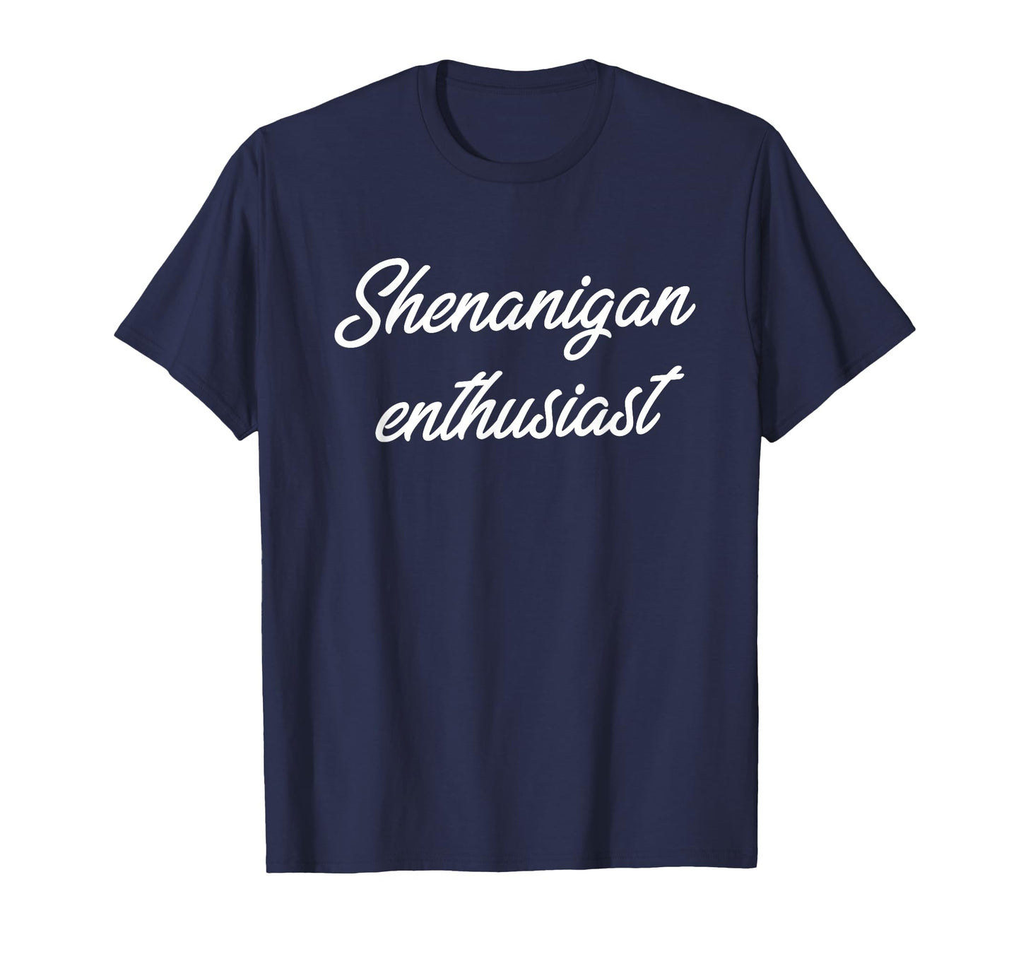 Shenanigan Enthusiast T-Shirt