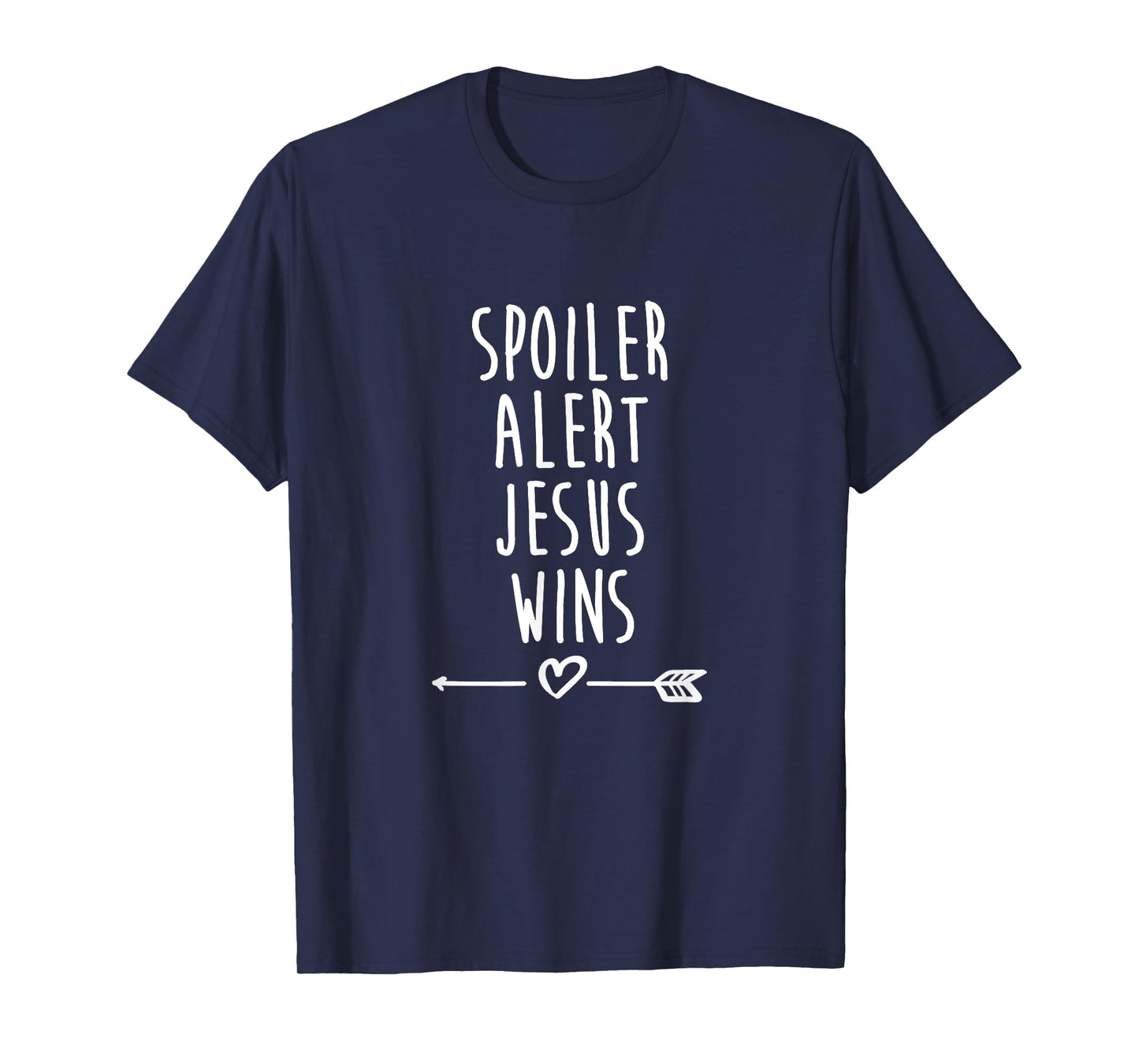 Spoiler Alert Jesus Wins Christian T-Shirt T-Shirt