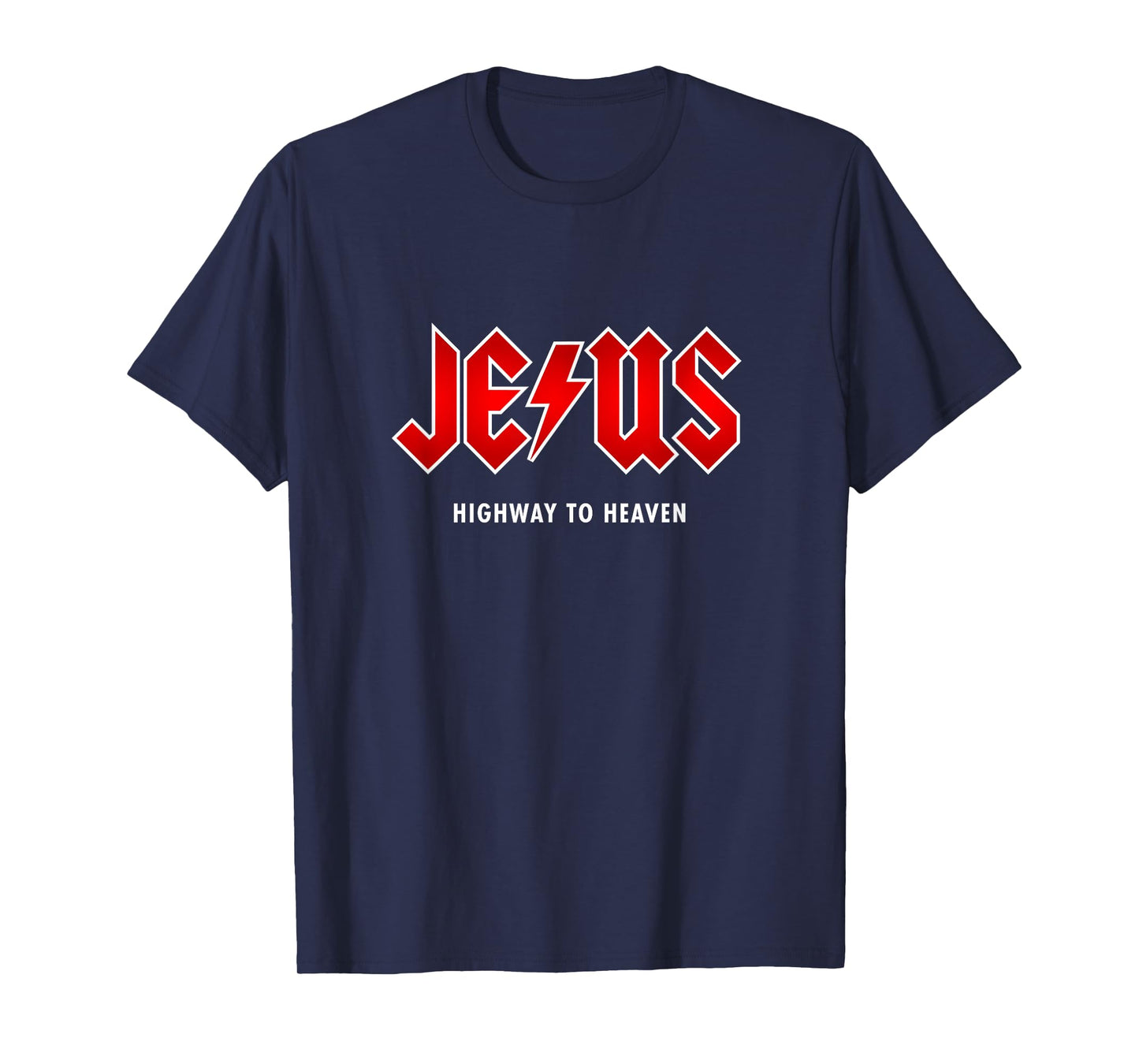 Jesus - Highway to Heaven - Hard Rocker & Devout Christian T-Shirt